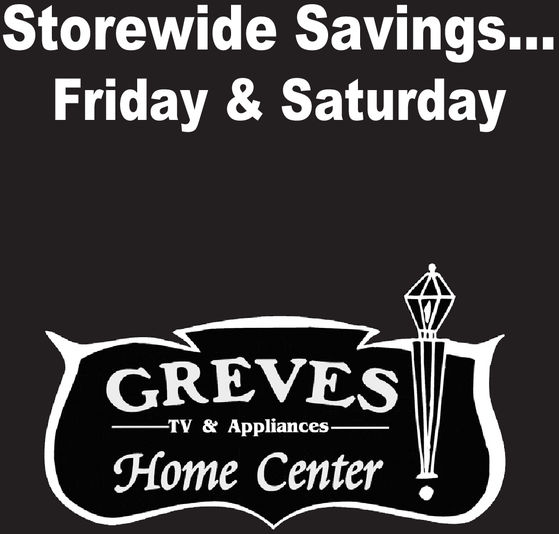 SATURDAY, MAY 11, 2019 Ad - Greves TV & Appliances Home Center - The